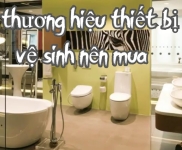 Top 5 thương hiệu thiết bị vệ sinh được yêu thích nhất | Lắp thiết bị nước