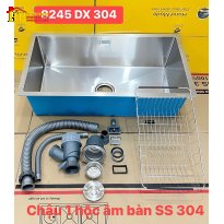 CHẬU RỬA CHÉN ÂM BÀN INOX 304 MỘT HỘC  8245DX304 NHẬP KHẨU CAO CẤP